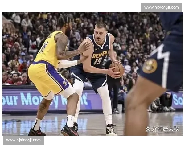 掘金湖人巅峰对决詹姆斯领衔焦点之战再燃西部争霸格局风云变幻夜